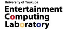 University of Tsukuba　Entertainment Computing Lab.
